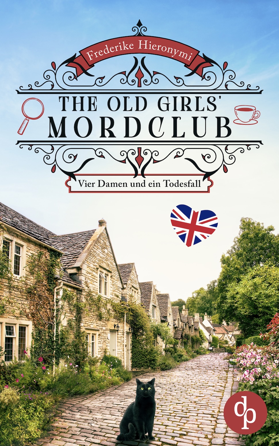 Buchcover zeigt eine mysteriöse Schwarze Katze vor einer steinernen Häuserzeile. Der Titel 'The old girls`s Mordclub - Vier Damen und ein Todesfall' ist in großen schwarzen Lettern über dem Bild zu lesen. Frederike Hieronymi ist die Autorin.
